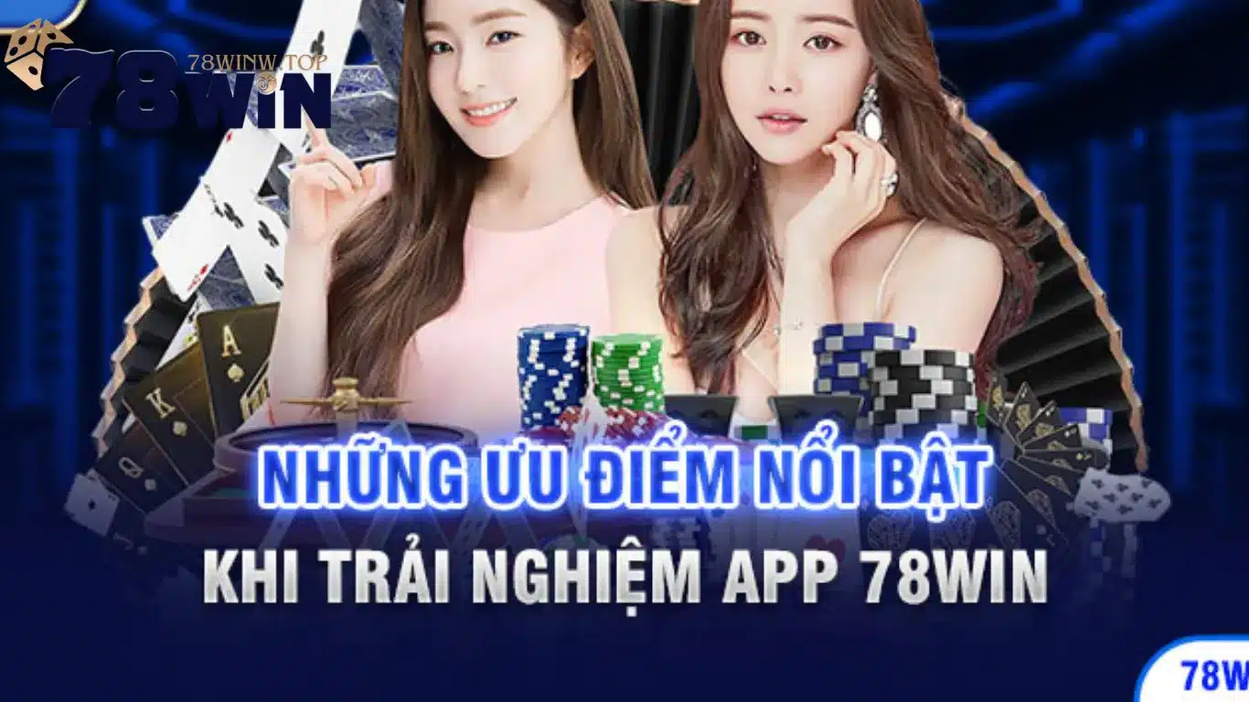 Lý do quan trọng người chơi nên tải app 78win